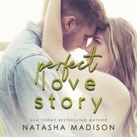 Perfect Love Story - Natasha Madison - audiobook