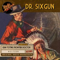 Dr. Sixgun - Ernest Kinoy - audiobook
