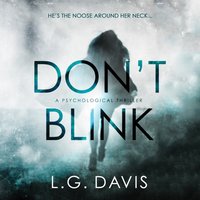 Don't Blink - L. G. Davis - audiobook