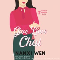 Give Love a Chai - Smartypants Romance - audiobook