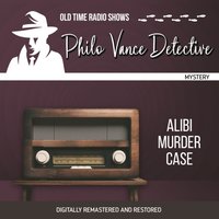 Philo Vance Detective. Alibi murder Case - Jackson Beck - audiobook