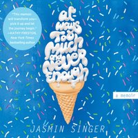 Always Too Much and Never Enough - Jasmin Singer - audiobook