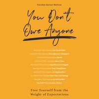 You Don't Owe Anyone - Caroline Garnet McGraw - audiobook