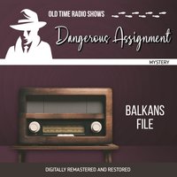 Dangerous Assignment. Balkans file - Adrian Gendot - audiobook