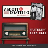 Abbott and Costello. Featuring Alan Hale - Bud Abbott - audiobook