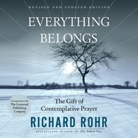 Everything Belongs - Richard Rohr - audiobook