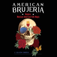 American Brujeria - J. Allen Cross - audiobook