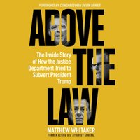 Above the Law - Matthew Whitaker - audiobook