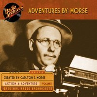 Adventures by Morse, Volume 1 - Carlton E. Morse - audiobook