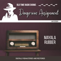 Dangerous Assignment. Mayala Rubber - Robert Ryf - audiobook