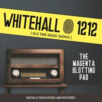 Whitehall 1212. The magenta blotting pad - Full Cast - audiobook