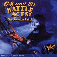 G-8 and His Battle Aces #6 The Skeleton Patrol - Robert Jasper Hogan - audiobook