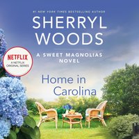 Home in Carolina - Sherryl Woods - audiobook