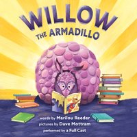 Willow the Armadillo - Marilou Reeder - audiobook