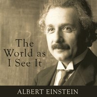 World as I See It - Albert Einstein - audiobook
