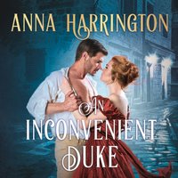 Inconvenient Duke - Justine Eyre - audiobook