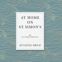 At Home on St. Simons - Eugenia Price - audiobook