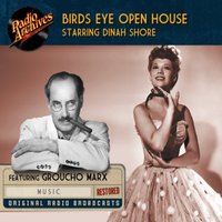Birds Eye Open House, starring Dinah Shore - Full Cast - audiobook