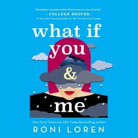 What If You & Me - Roni Loren - audiobook