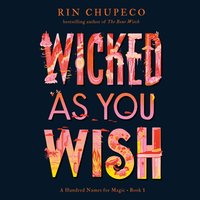 Wicked As You Wish - Rin Chupeco - audiobook