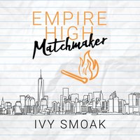 Empire High Matchmaker - Ivy Smoak - audiobook