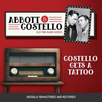 Abbott and Costello. Costello gets a tattoo - Bud Abbott - audiobook
