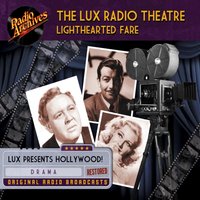 Lux Radio Theatre - Lighthearted Fare - Cecil B. DeMille - audiobook
