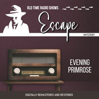 Escape. Evening primrose - Full Cast - audiobook