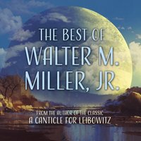 Best of Walter M. Miller, Jr. - Jr Walter M. Miller - audiobook