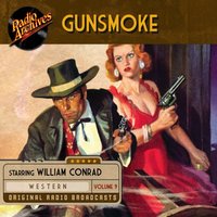 Gunsmoke, Volume 9 - William Conrad - audiobook
