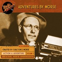 Adventures by Morse, Volume 3 - Carlton E. Morse - audiobook