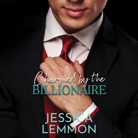 Charmed by the Billionaire - Jessica Lemmon - audiobook