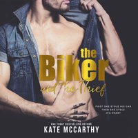 Biker and the Thief - Kate McCarthy - audiobook