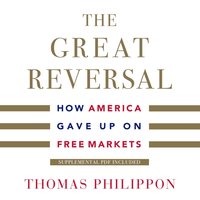 Great Reversal - Thomas Philippon - audiobook
