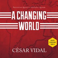 Changing World - Cesar Vidal - audiobook