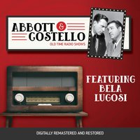 Abbott and Costello. Featuring bela Lugosi - Bud Abbott - audiobook