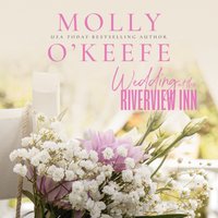 Wedding at the Riverview Inn - Molly O'Keefe - audiobook
