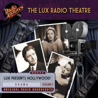 Lux Radio Theatre, Volume 2 - CBS Radio - audiobook