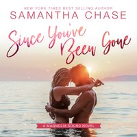 Since You've Been Gone - Samantha Chase - audiobook