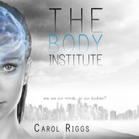 Body Institute - Carol Riggs - audiobook