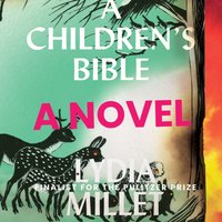 Children's Bible - Lydia Millet - audiobook