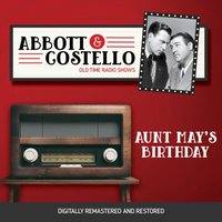 Abbott and Costello. Aunt May's birthday - Bud Abbott - audiobook