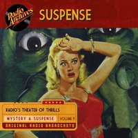 Suspense, Volume 9 - CBS Radio - audiobook