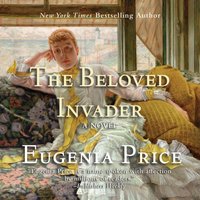 Beloved Invader - Eugenia Price - audiobook