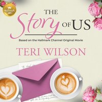 Story of Us - Teri Wilson - audiobook