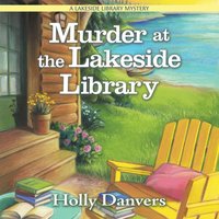 Murder at the Lakeside Library - Holly Danvers - audiobook