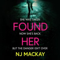 Found Her - NJ Mackay - audiobook
