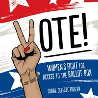 Vote! - Coral Celeste Frazer - audiobook