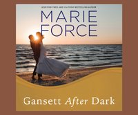 Gansett after Dark - Marie Force - audiobook