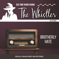 Whistler. Brotherly hate - Gladys Thornton - audiobook